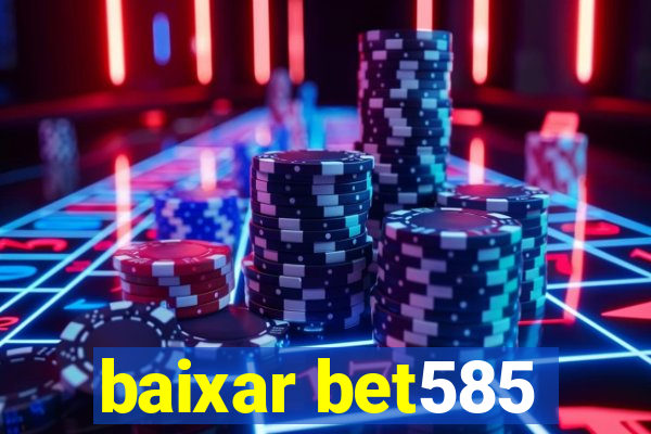 baixar bet585